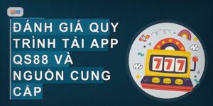 Tải App Qs88 Có An Toàn Không Người Chơi Nên Biết