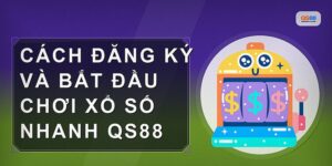 Kinh Nghiệm Chơi Xổ Số Nhanh Qs88 Từ Người Thực