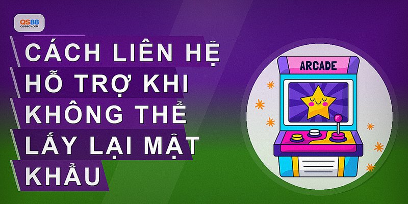 Cách liên hệ hỗ trợ khi không thể lấy lại mật khẩu